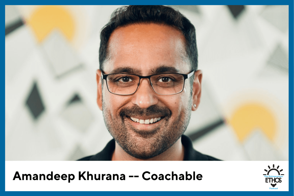 Coachable with Amandeep Khurana - The Entrepreneur Ethos